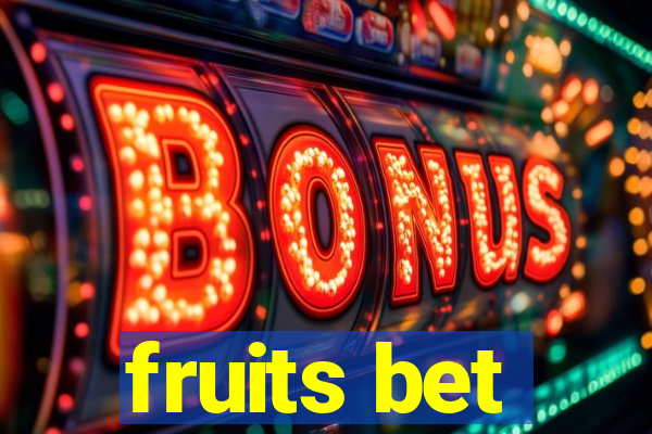 fruits bet