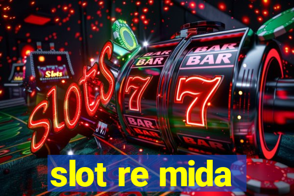 slot re mida