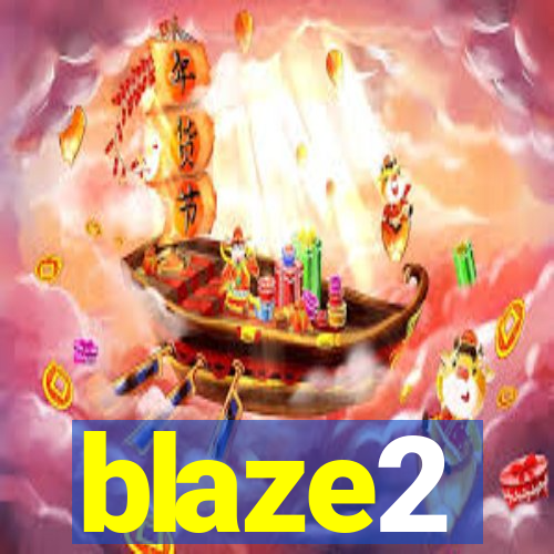 blaze2