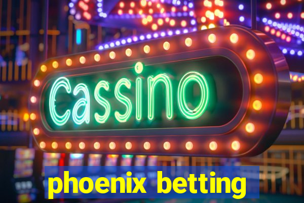 phoenix betting