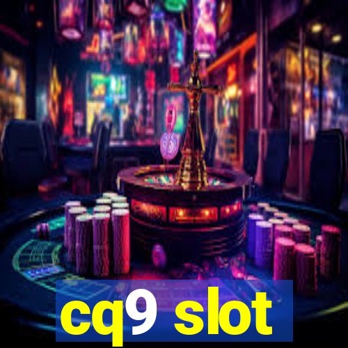 cq9 slot