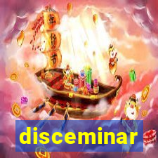 disceminar