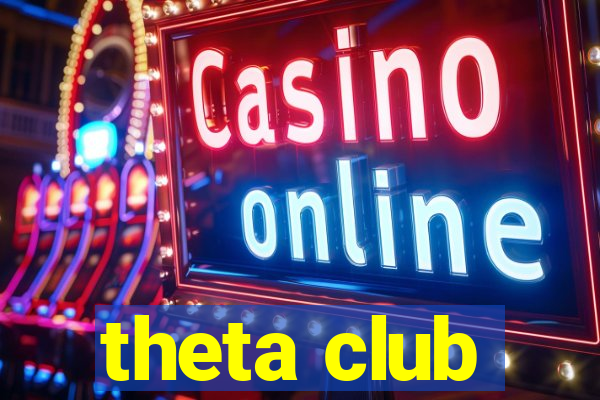 theta club