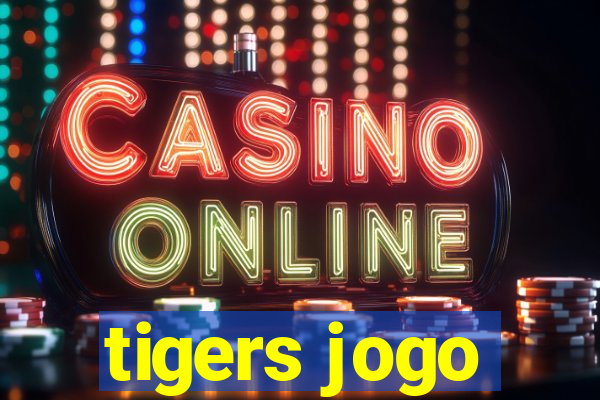 tigers jogo