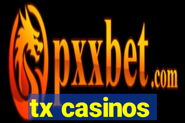 tx casinos