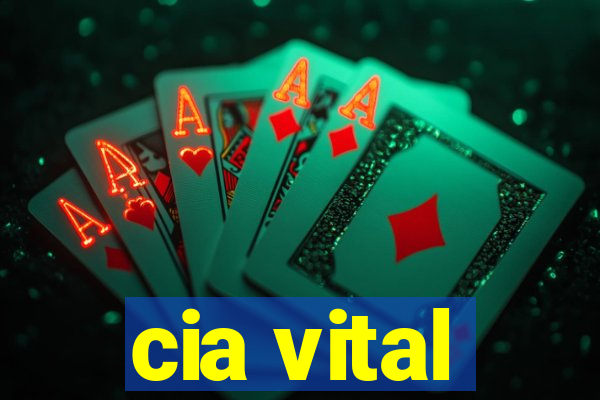 cia vital