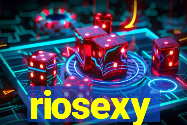 riosexy