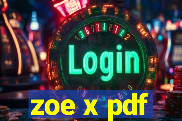 zoe x pdf