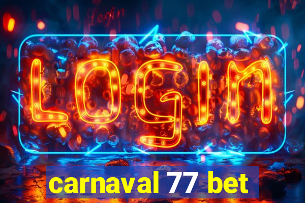 carnaval 77 bet