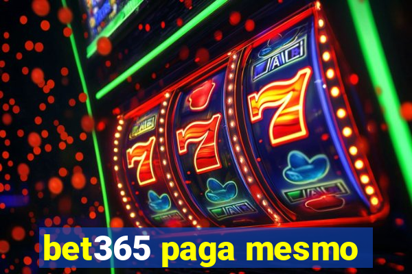 bet365 paga mesmo