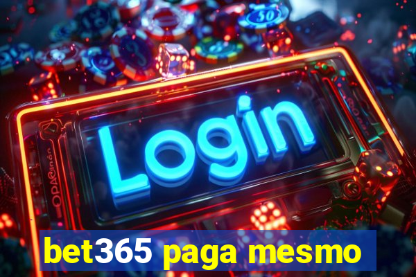 bet365 paga mesmo