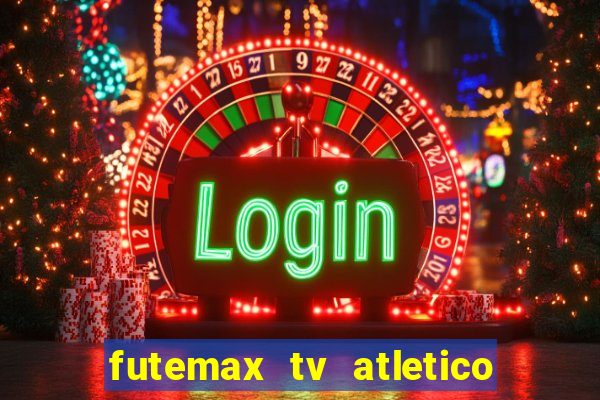 futemax tv atletico x botafogo