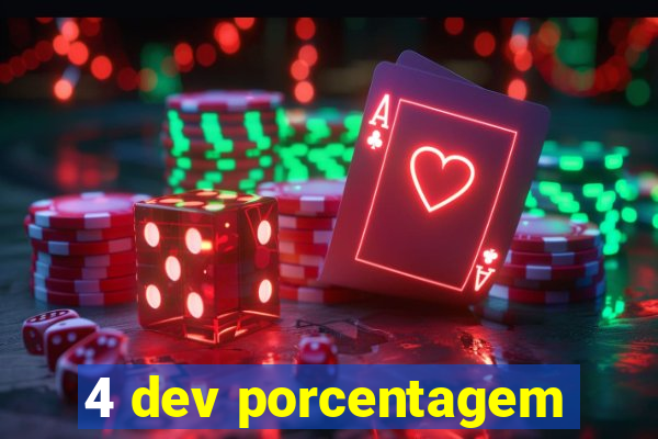 4 dev porcentagem