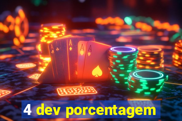 4 dev porcentagem