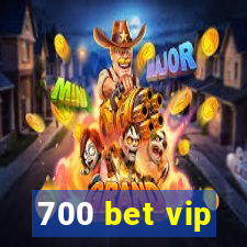 700 bet vip