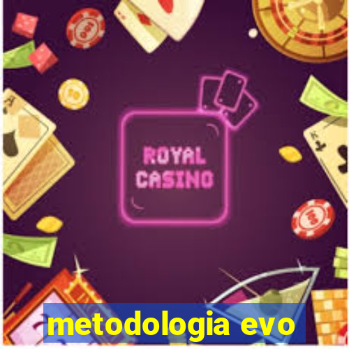 metodologia evo