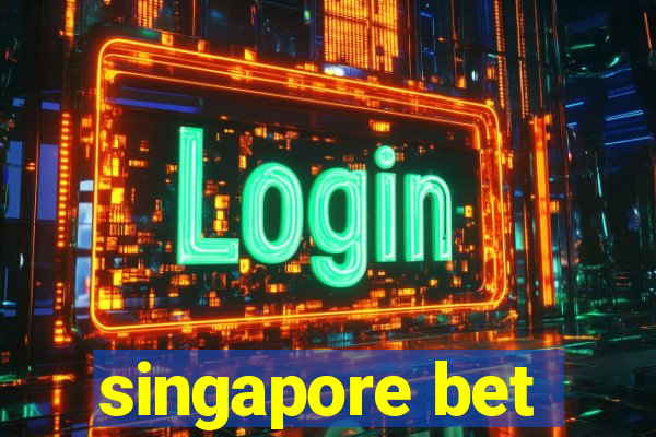 singapore bet