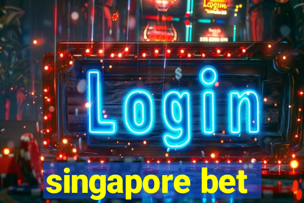 singapore bet