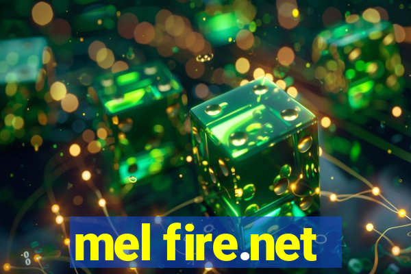 mel fire.net