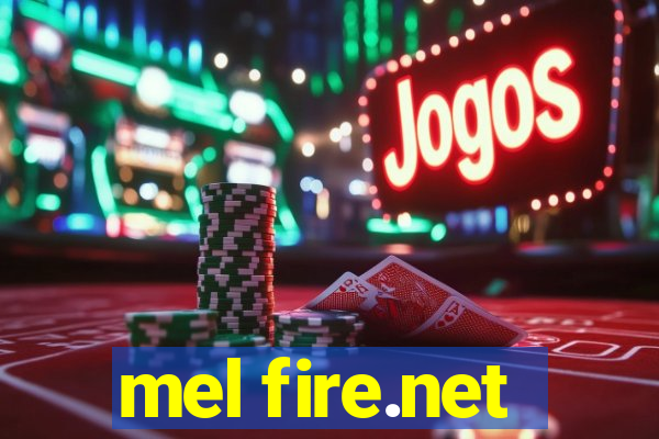 mel fire.net