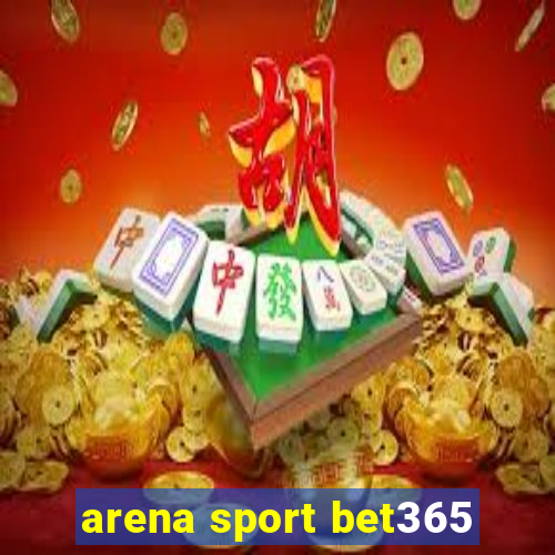 arena sport bet365