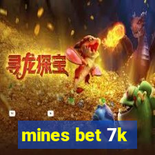 mines bet 7k