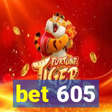 bet 605