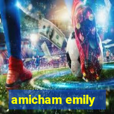 amicham emily