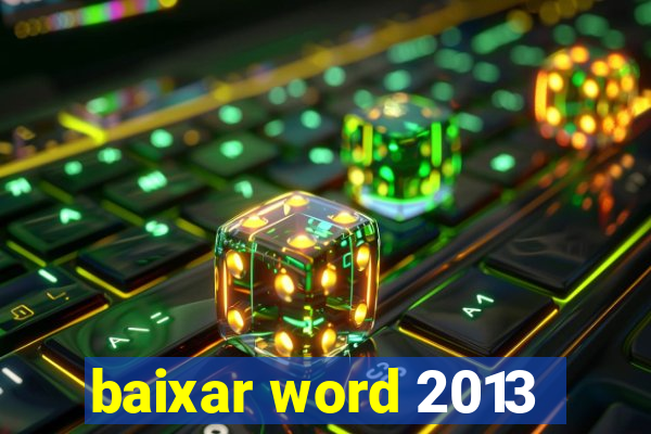 baixar word 2013