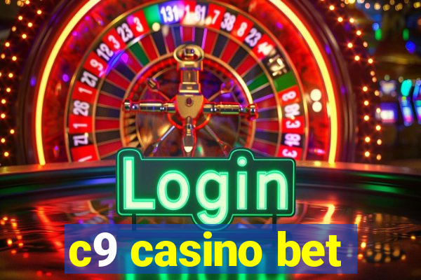 c9 casino bet