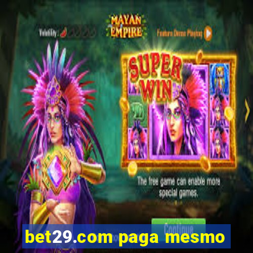 bet29.com paga mesmo