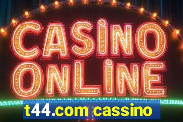 t44.com cassino