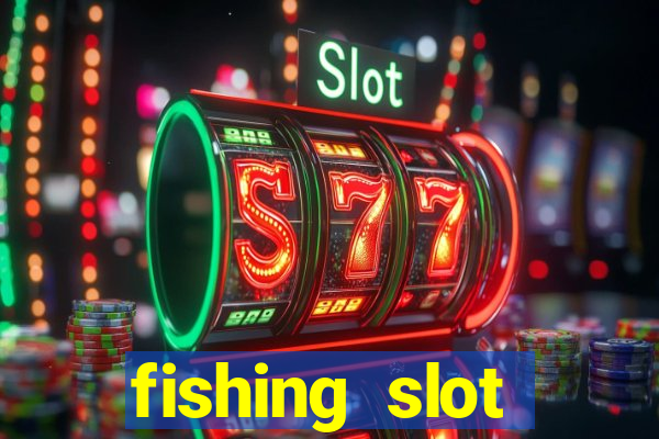 fishing slot machine games