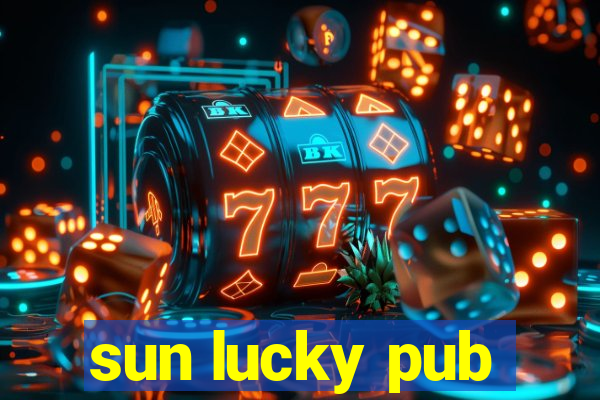 sun lucky pub