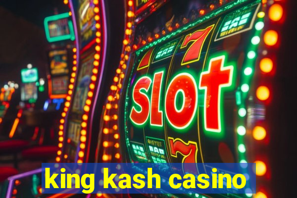 king kash casino