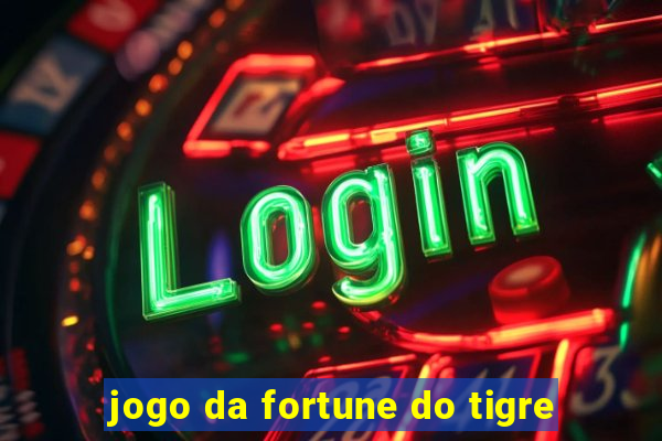 jogo da fortune do tigre