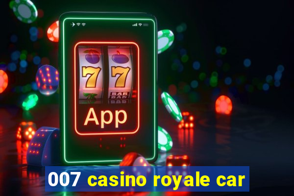 007 casino royale car