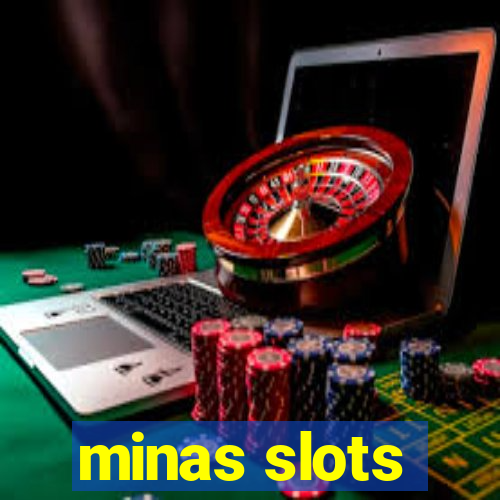 minas slots