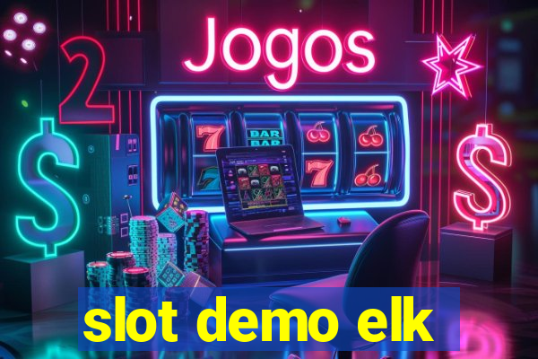 slot demo elk