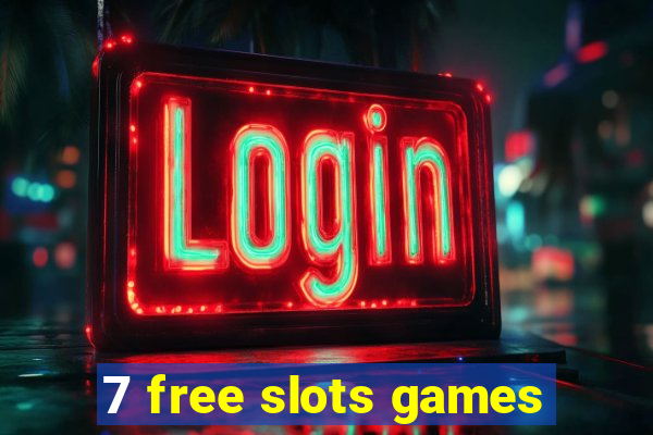 7 free slots games