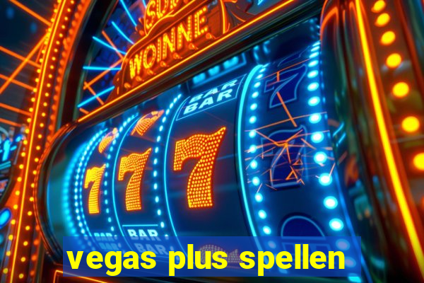 vegas plus spellen