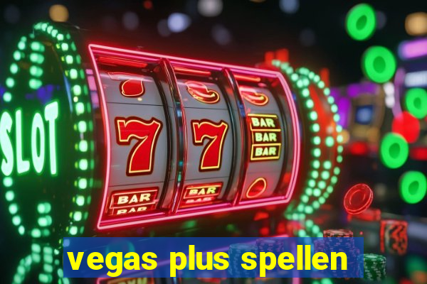 vegas plus spellen