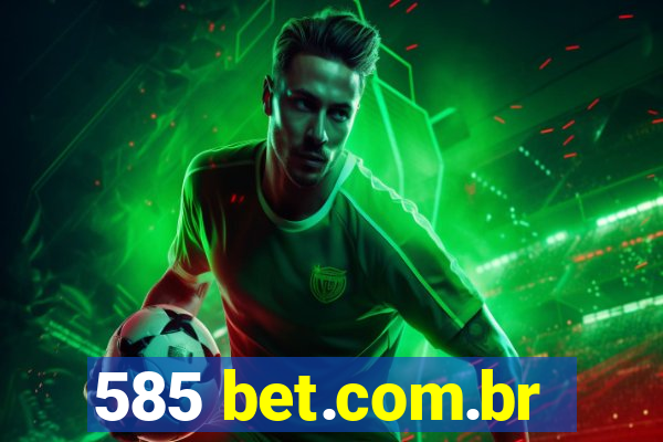 585 bet.com.br