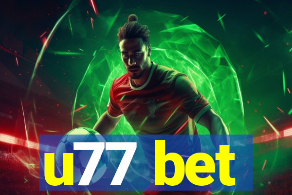 u77 bet