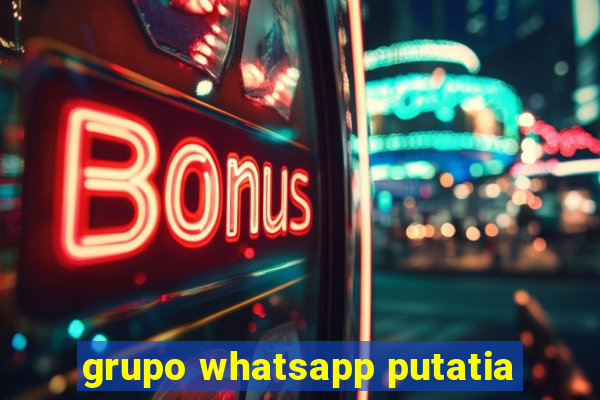 grupo whatsapp putatia