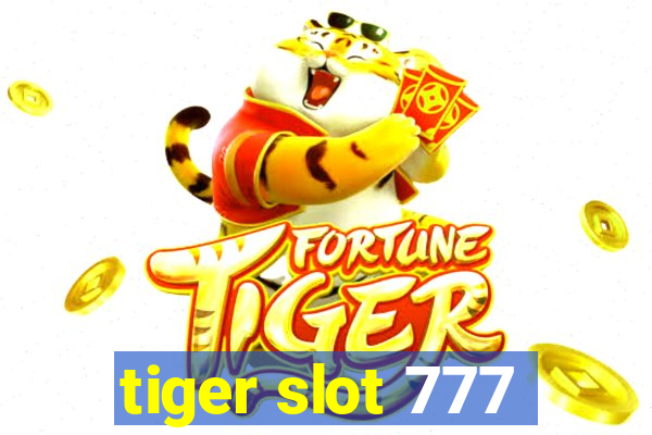 tiger slot 777