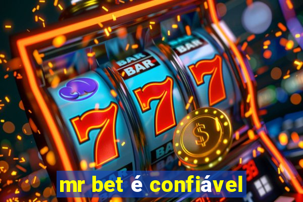 mr bet é confiável