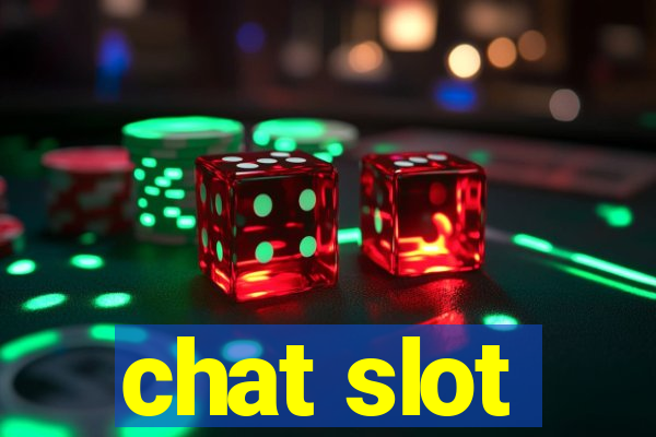 chat slot