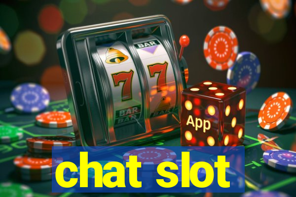 chat slot