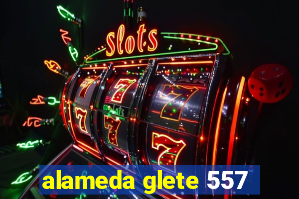 alameda glete 557